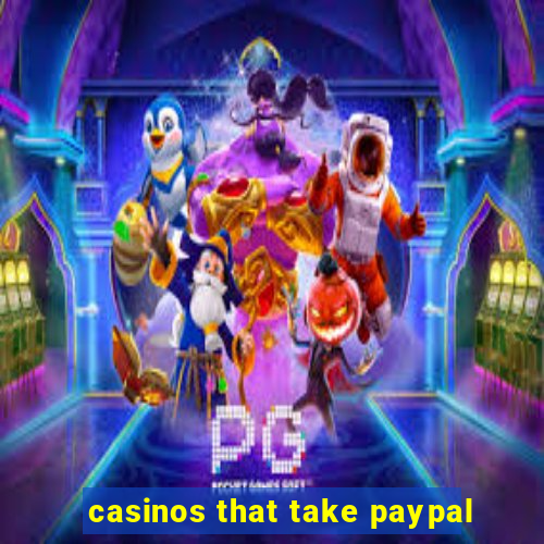 casinos that take paypal